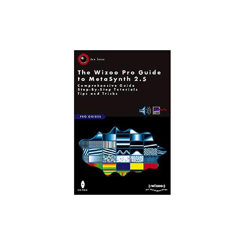 The Wizoo Pro Guide to MetaSynth 2.5 www.birdlandjazz.it