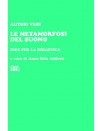 Le metamorfosi del suono