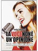 libri per lo studio del canto, La voce non è un'opinione