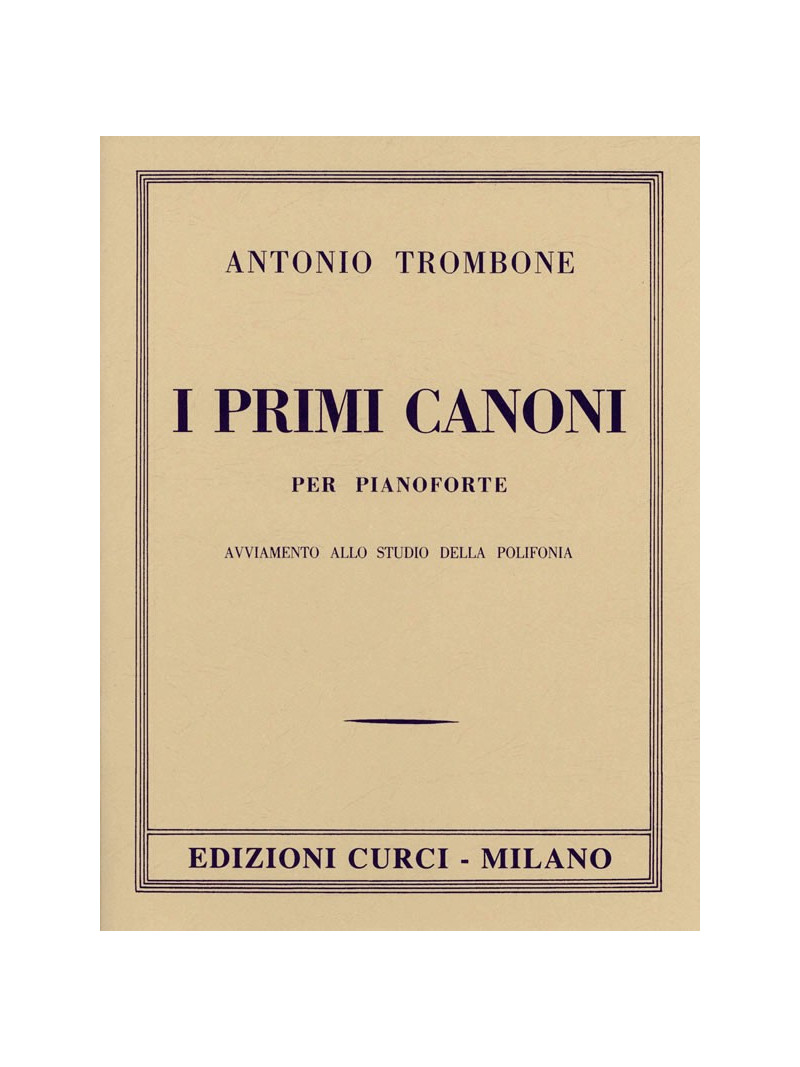 Antonio Trombone I primi canoni