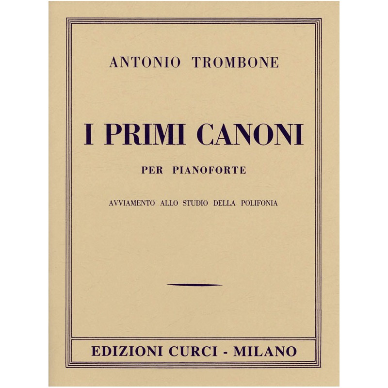 Antonio Trombone I primi canoni