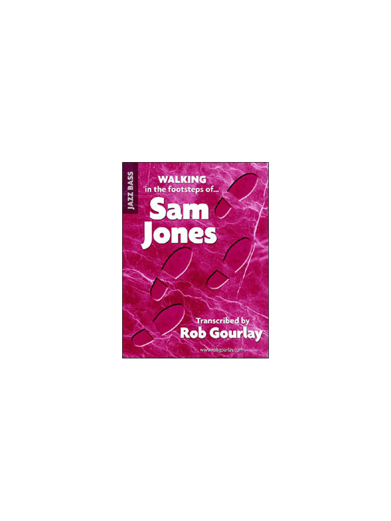 Walking in the Footsteps of Sam Jones