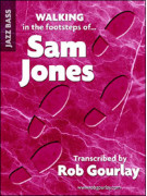Walking in the Footsteps of Sam Jones
