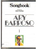Ary Barroso - Songbook Volume 1