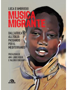 Musica migrante. Dall’Africa all’Italia passando per il Mediterraneo