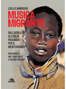 Musica migrante. Dall’Africa all’Italia passando per il Mediterraneo