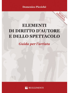 Elementi di Diritto d'Autore e dello Spettacolo - Guida per l’artista