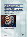 Conversations with Bill Holman
