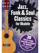 Jazz, Funk & Soul Classics For Ukulele