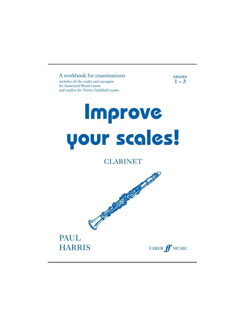 Improve your Scales! Clarinet Grade 1-3