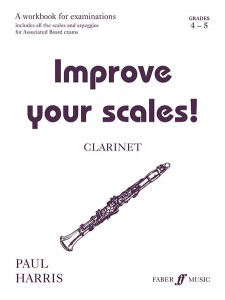 Improve your Scales! Clarinet Grade 4-5