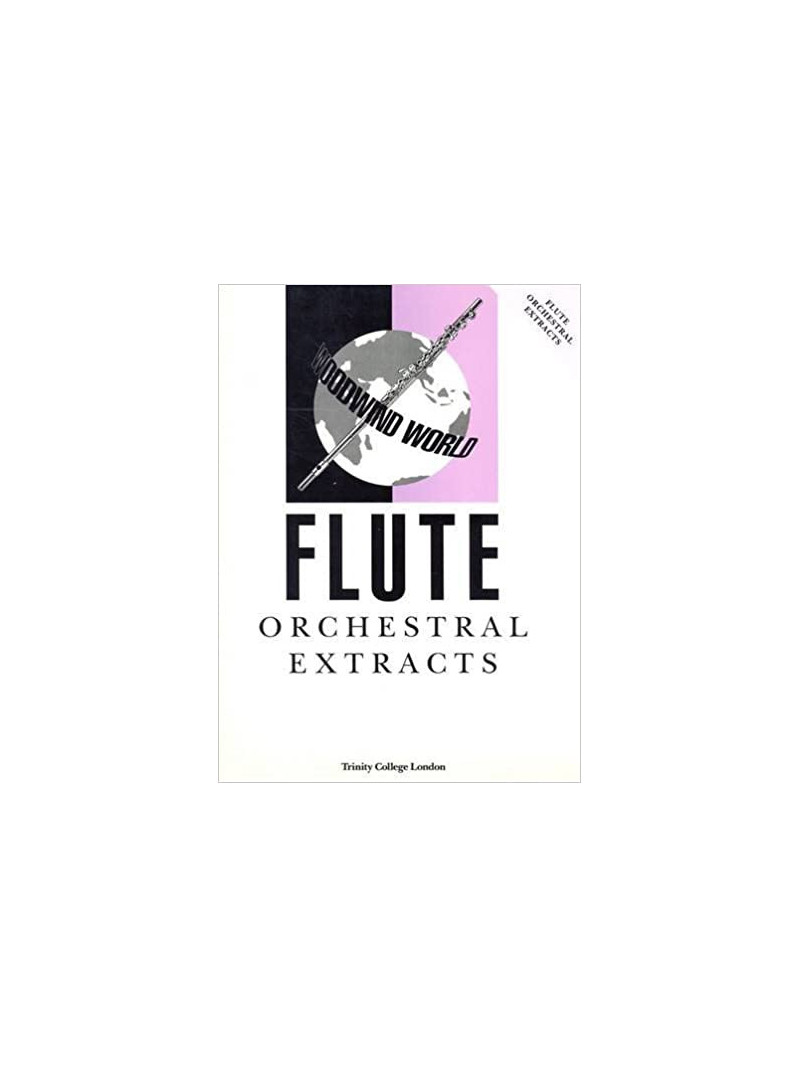 Woodwind World: Flute Orchestral Extracts