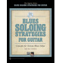 Blues Soloing Strategies for Guitar (book/CD)