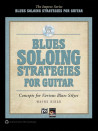 Blues Soloing Strategies for Guitar (book/CD)