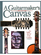 A Guitarmaker's Canvas