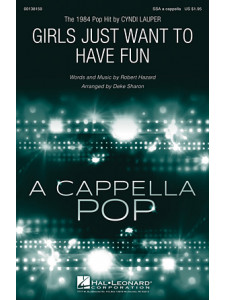 Girls Just Want To Have Fun (Choral)