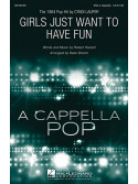 Girls Just Want To Have Fun Choral