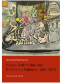 Nuovo Teatro Musicale fra Roma e Palermo, 1961–1973