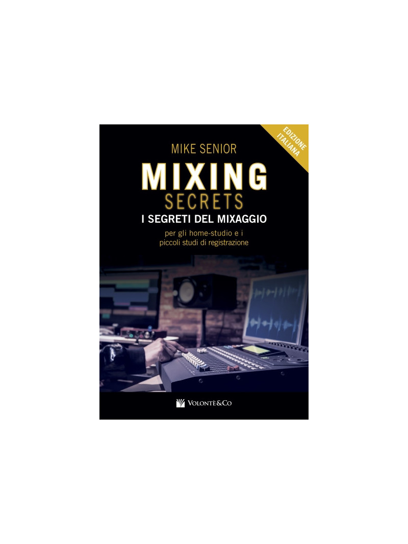 Mixing Secrets - I segreti del mixaggio