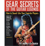 Gear Secrets of the Guitar Legends