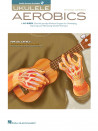 Ukulele Aerobics (book/CD)