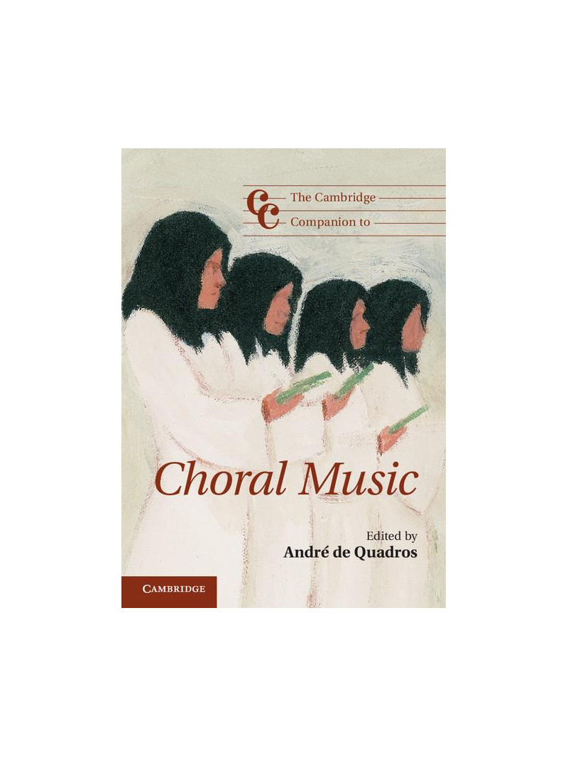 The Cambridge Companion to Choral Music