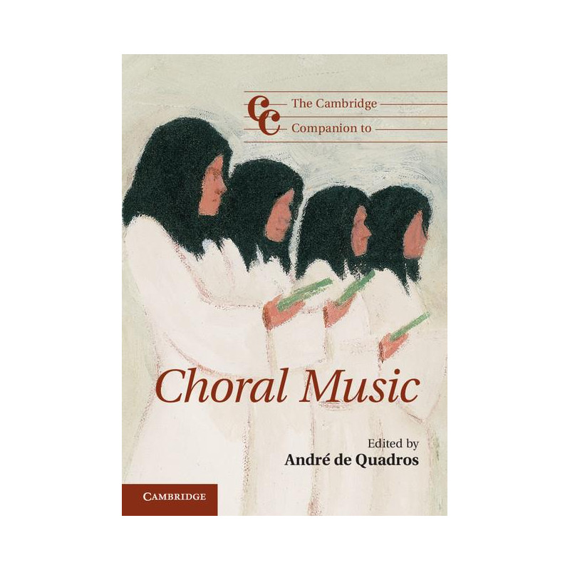 The Cambridge Companion to Choral Music