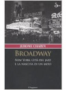 Broadway: New York, l'età del jazz e la nascita di un mito