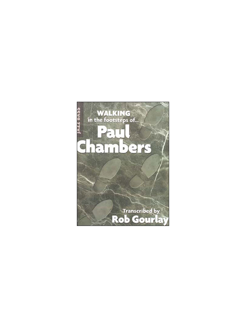 Walking in the Footsteps of Paul Chambers