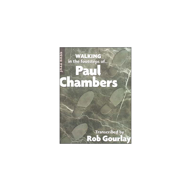 Walking in the Footsteps of Paul Chambers