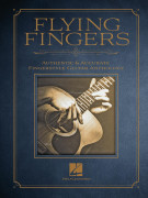 Flying Fingers - Authentic & Accurate Fingerstyle Guitar Anthology