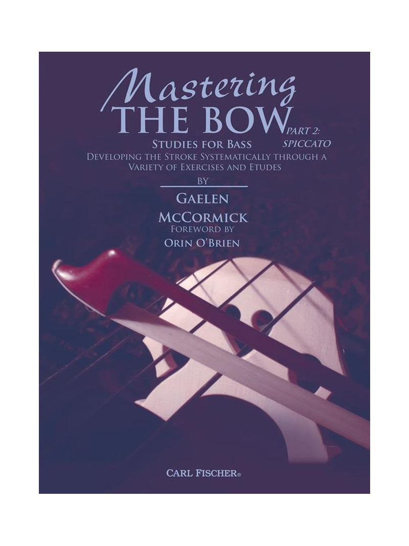 Mastering The Bow Part 2: Spiccato - Studies For Bass