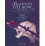 Mastering The Bow Part 2: Spiccato - Studies For Bass