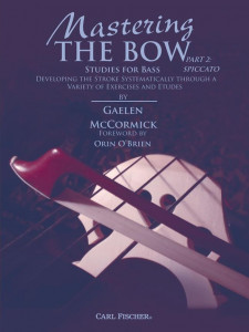 Mastering The Bow Part 2: Spiccato - Studies For Bass