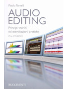 Audio Editing: principi teorici ed esercitazioni pratiche (libro/CD-Rom)