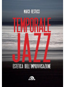 Temporale jazz. Estetica dell’improvvisazione