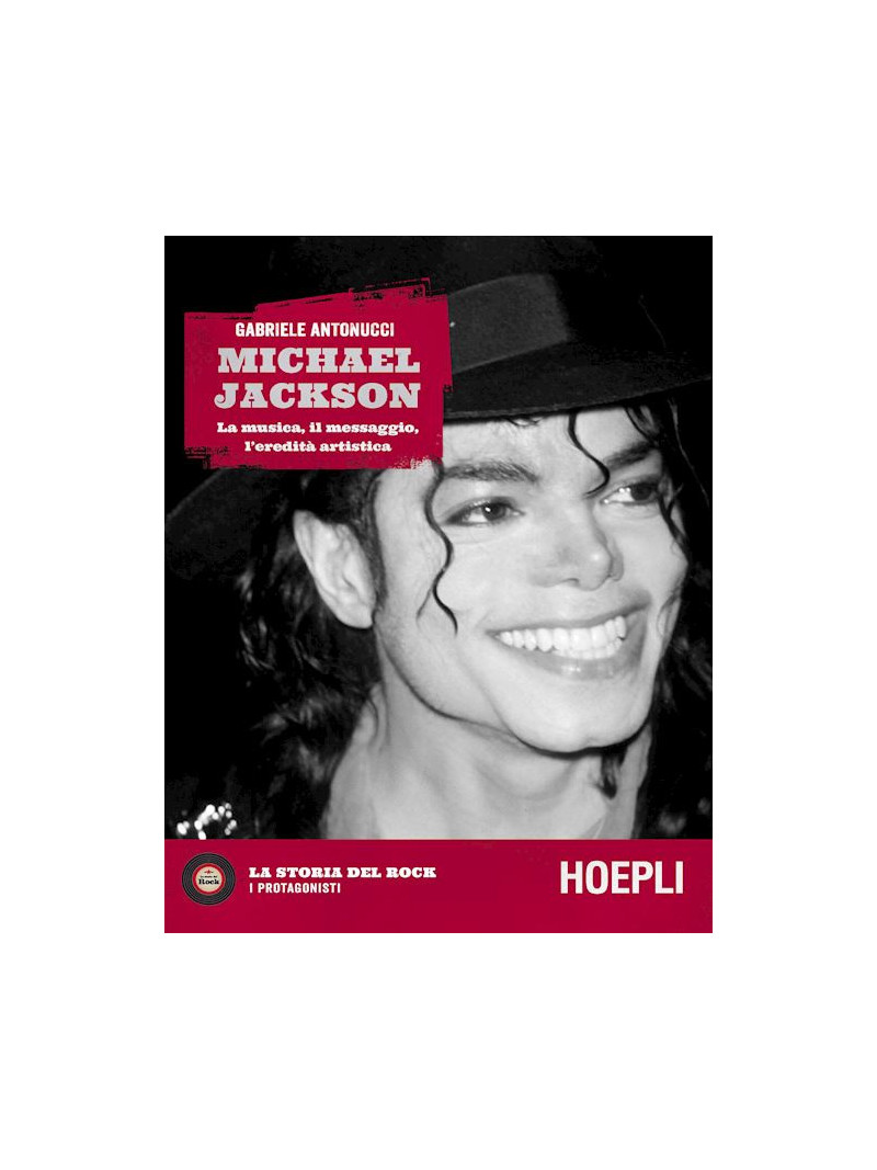 Michael Jackson - La musica, il messaggio, l'eredità artistica