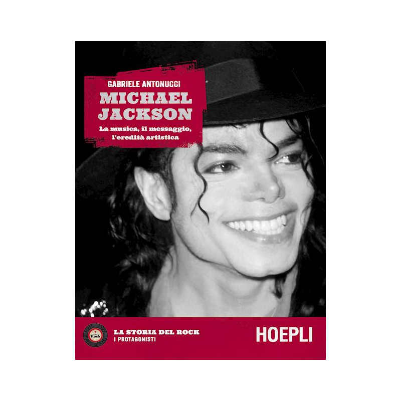 Michael Jackson - La musica, il messaggio, l'eredità artistica