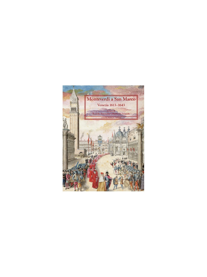 Monteverdi a San Marco. Venezia 1613–1643