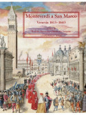 Monteverdi a San Marco. Venezia 1613–1643