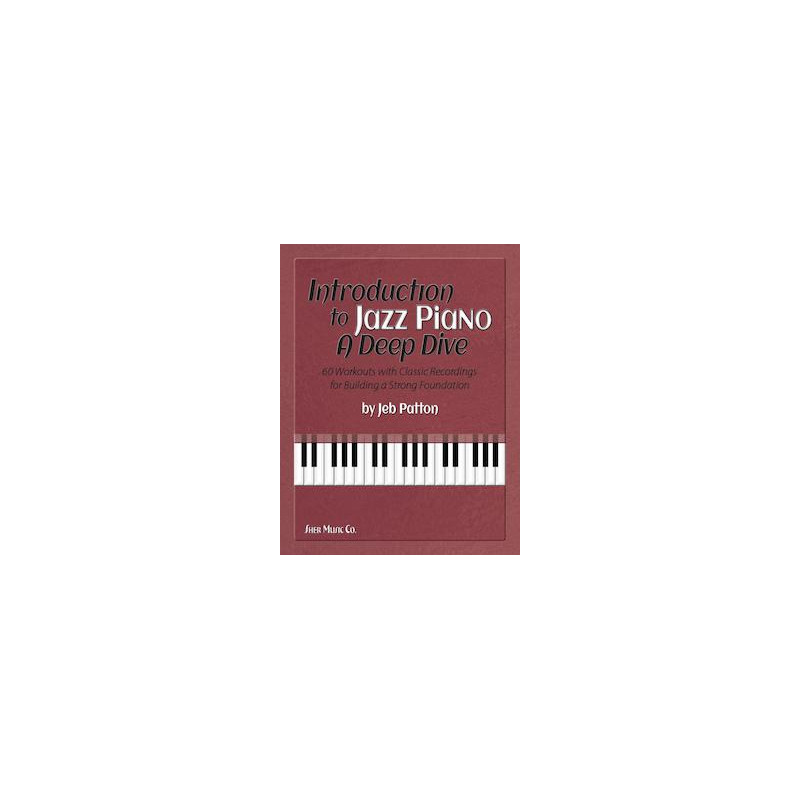 Introduction to Jazz Piano: A Deep Dive (book/Audio Online)