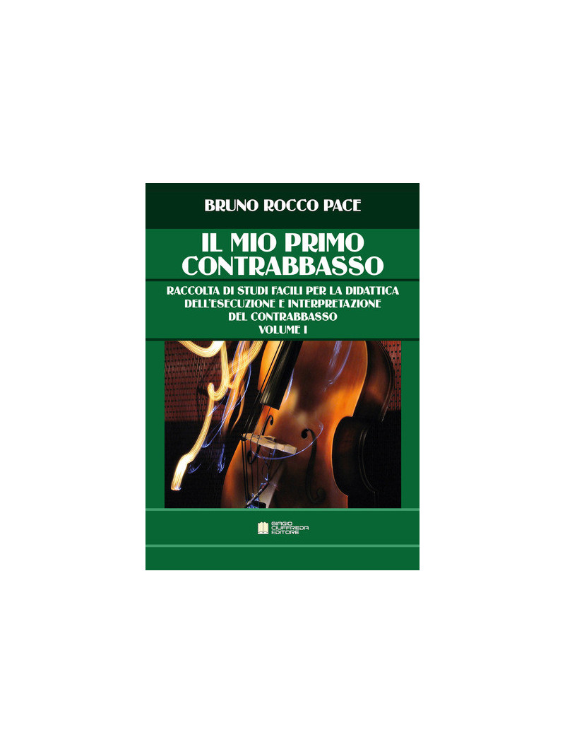 Il mio primo contrabbasso. Metodo per autodidatta. Vol. 1