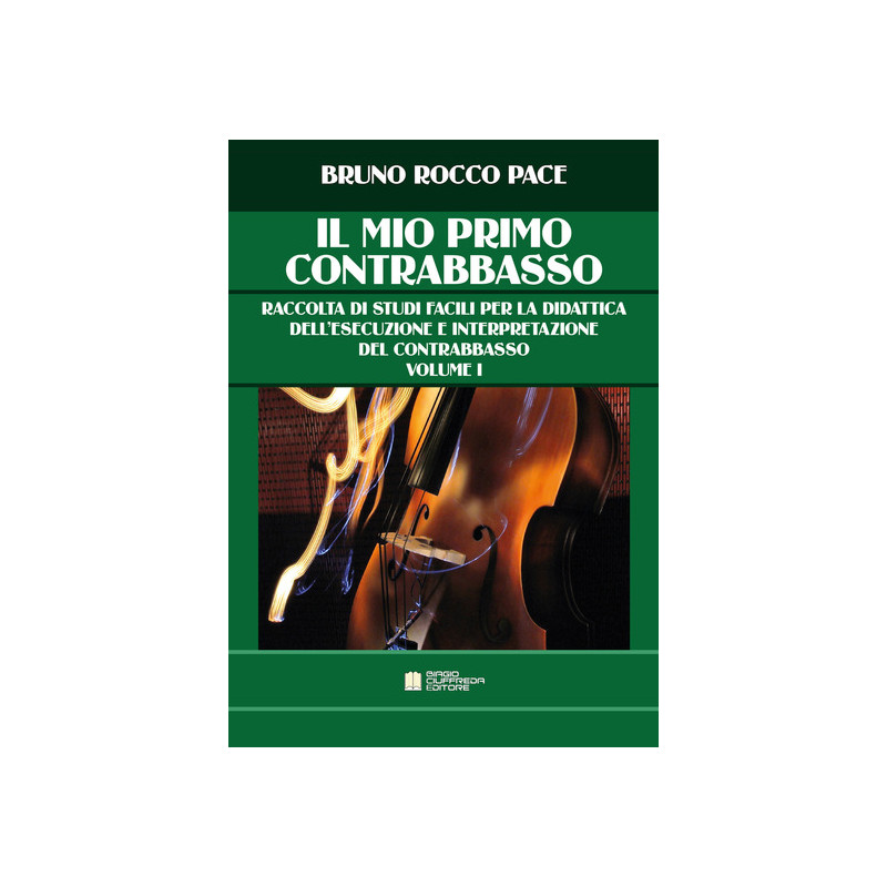Il mio primo contrabbasso. Metodo per autodidatta. Vol. 1