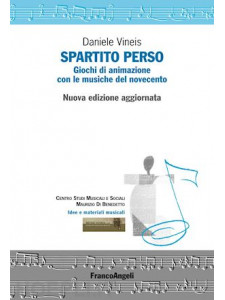 Spartito perso - Giochi di animazione con le musiche del novecento
