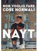 NAYT - Non voglio fare cose normali
