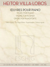 Heitor Villa-Lobos - Œuvres pour piano