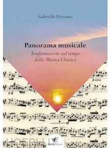 Panorama musicale. Trasformazioni nel tempo della musica classica