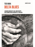Delta blues. I grandi musicisti del Mississippi