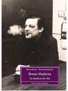 Bruno Maderna - La musica e la vita