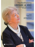 Liberare la Voce - Fondamenti Pedagogici, Artistici e Scientifici